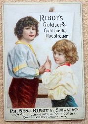   Werbekarte Ribot`s Goldseife. Gold fr Hausfrauen (Farblitho. Parfmerieen, - Toilette- und Haus-Seifen) 