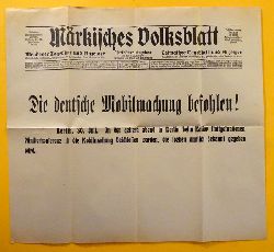   Anschlag / Aufruf / Plakat "Die deutsche Mobilmachung befohlen!". Berlin, 30. Juli.... (Mrkisches Volksblatt, Mendener Tageblatt und Anzeiger, Iserlohner Anzeiger, Letmather Tageblatt und Anzeiger 