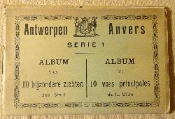  Ansichtskarte AK Antwerpen / Anvers Serie 1 (Album van 10 bijzondere ziehten der Stad / Album de 10 vues principales de la ville) 