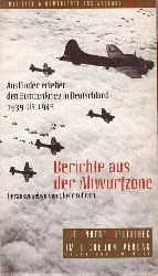 Lubrich, Oliver  Berichte aus der Abwurfzone (Auslnder erleben den Bombenkrieg in Deutschland 1939 bis 1945) 