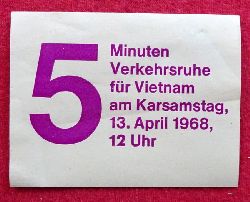   Flyer / Spucki "5 Minuten Verkehrsruhe fr Vietnam am Karsamstag 13. April 1968, 12 Uhr 