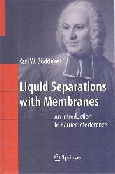 Bddeker, Karl W.  Liquid separations with membranes (An introduction to barrier interference) 