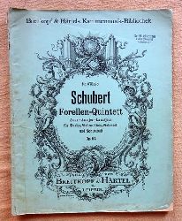 Schubert, Franz  Quintett ( Forellen-Quintett ) A-dur / A major / La majeur fr Pianoforte, Violine, Viola und Violoncell u. Kontrabass Op. 114 