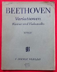 Beethoven, Ludwig van  Beethoven. Variationen fr Klavier und Violoncello. Urtetxt (Hg. Hans Mnch-Holland u. Gnter Henle) 