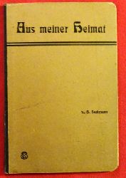 Heckmann, H.  Aus meiner Heimat (Ein Lese- und Bilderbchlein fr die Karlsruher Schuljugend.) 