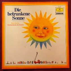 Bartok, Bela und Tilo Medek  Die betrunkene Sonne. Ein Melodram fr Kinder. Klavierstcke fr Kinder (LP 33 1/3Umin.) 