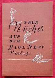 Paul Neff  Neue Bcher aus dem Paul Neff Verlag (Werbeprospekt des Verlages) 