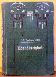 Hetz, Hans Erich Freiherr von und (d.i. Hans Erich Tzschirner)  Ebenbrtigkeit (Nach Briefen....) 