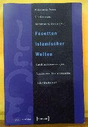 Rumpf, Mechthild  Facetten islamischer Welten (Geschlechterordnungen, Frauen- und Menschenrechte in der Diskussion) 
