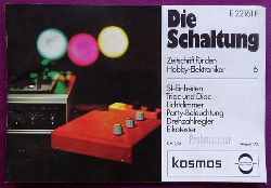 Stckle, Heinrich (Hg.)  Die Schaltung Nr. 6 (Zeitschrift fr den Hobby-Elektriker) 