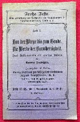 Siemsen, Emma  Von der Wiege bis zum Grabe. Die Werke der Barmherzigkeit (Zwei Deklamatorien mit lebenden Bildern) 