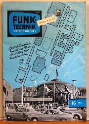Roth, Wilhelm (Red.)  Funk-Technik. Fernsehen-Elektronik Heft 16/1959 (Deutsche Rundfunk-, Fernseh- und Phono-Ausstellung 1959 Frankfurt) 