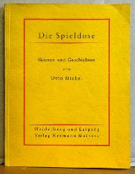 Michel, Otto  Die Spieldose (Skizzen und Geschichten) 