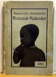 ohne Autor  Ssserotts illustrierter Kolonial-Kalender 1914 