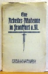 ohne Autor  Eine Arbeiter-Akademie in Frankfurt a. Main (Denkschrift der sozialdemokratischen Fraktion der Stadtverordneten-Versammlung in Frankfurt: Vorwort H. (Hugo) Sinzheimer) 