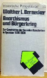 Bernecker, Walther L.  Anarchismus und Brgerkrieg (Zur Geschichte der Sozialen Revolution in Spanien 1936-1939) 