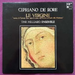 The Hilliard Ensemble  Cipriano de Rore. Le Vergine (Musica di Cipriano Rore sopra le stanze del Petrarca in laude della Madonna) (LP 33 U/min.) 