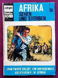 ohne Autor  AFRIKA sehen und sterben Nr. 9 (Jean Pierre erlebt ein aufregendes Abenteuer in Afrika) 