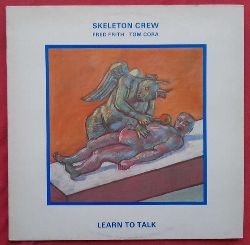 Skeleton Crew  Learn to Talk (Fred Firth, Tom Cora) 