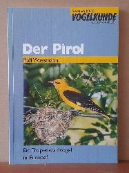 Wassmann, Ralf  Der Pirol (Ein Tropenwaldvogel in Europa?) 
