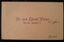 Wrner, Eduard Dr.med.  Visitenkarte des Dr.med. Eduard Wrner. Bonndorf (Grossherzoglicher Bezirksarzt und (Medizinalrat) 