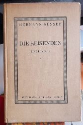 Kesser, Hermann, (eig. Hermann Kaeser),  Die Reisenden, (Eine Komdie), 