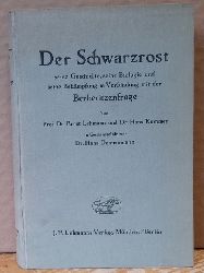Lehmann, Ernst Prof.Dr. und Hans Dr. Kummer  Der Schwarzrost (Seine Geschichte, seine Biologie und seine Bekmpfung in Verbindung mit der Berberitzenfrage) 
