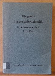 Wellenstein, Gustav Dr.Dr.  Die groe Borkenkferkalamitt in Sdwestdeutschland 1944-1951 (Berichte und Studien zur Lebensweise, Epidemiologie und Bekmpfung der rindenbrtenden Kfer an Fichte und Tanne) 