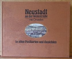 Berzel, Gerhard  Neustadt an der Weinstrae mit Ortsteilen in alten Postkarten und Ansichten 