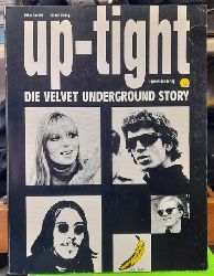 Bockris, Victor und Gerard Malanga  Up-Tight. Die Velvet Underground Story 