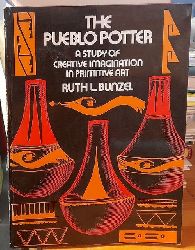 Bunzel, Ruth L.  The Pueblo Potter (A Study of Creative Imagination in Primitive Art) 
