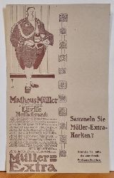   Werbeblatt der Firma Matheus Mller Sektkellerei Eltville, Hoflieferant..... (Tema: Sammeln sie Mller-Extra-Korken?, umseitig Preisausschreiben) 