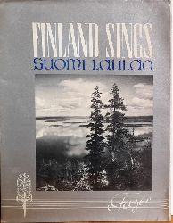 diverse  Finland Sings (Finland in Music and Pictures. SUOMI LAULAA; Suomi Svelin ja Kuvin) 