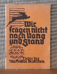 NSG Kraft durch Freude  Wir fragen nicht nach Rang und Stand (Lieder der schaffenden Deutschen) 