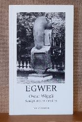 Wiggli, Oscar  Egwer. Sculptures et dessins 
