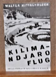 Mittelholzer, Walter  Werbeprospekt / Verlagswerbung fr das Buch v. Walter Mittelholzer "Kilimandjaro-Flug" 