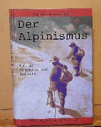 Amstdter, Rainer  Der Alpinismus (Kultur - Organisation - Politik) 