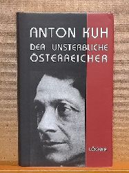 Schulenburg, Ulrich (Hg.)  Anton Kuh (Der unsterbliche sterreicher) 