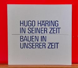 Otto, Christa  Hugo Hring in seiner Zeit, Bauen in unserer Zeit (Symposion und Ausstellung Biberach a. d. Riss, Mai 1982) 