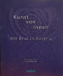 Bumer, Angelica  Kunst von Innen (Art Brut in Austria) 