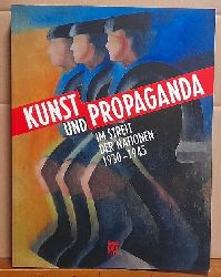Czech, Hans-Jrg  Kunst und Propaganda im Streit der Nationen 1930 - 1945 (Ausstellungskatalog) 