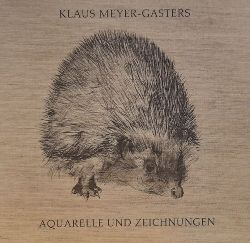 Meyer-Gasters, Klaus  Aquarelle und Zeichnungen 1955 - 1985 