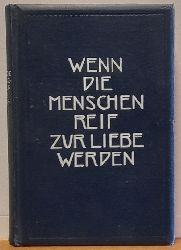 Carpenter, Edward  Wenn die Menschen reif zur Liebe werden (Eine Reihe von Aufstzen ber das Verhltnis der beiden Geschlechter) 