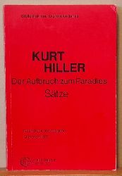 Hiller, Kurt  Der Aufbruch zum Paradies. Stze 