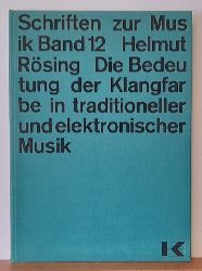 Rsing, Helmut  Die Bedeutung der Klangfarbe in traditioneller und elektronischer Musik (Eine sonographische Untersuchung) 