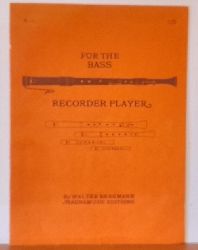 Bergmann, Walter  For the Bass Recorder Player 