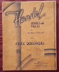 Hndel (hier Handel), Georg Friedrich  Selected Pieces No. 1 for Viola & Piano (Ed. Felix Borowski) 