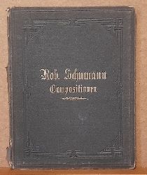 Schumann, Robert  Compositionen fr Pianoforte Heft I + II (Op. 18 Arabeske; Op. 19 Blumenstck; Op. 20 Humoreske; Op. 23 Nachtstcke; Op. 26 Faschingsschwank aus Wien) 