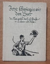 Lang, Martin  Jetzt schwingen wir den Hut (Die Romantik der Landstrae in Liedern u. Bildern) 