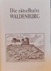 Fischer; Lutz und Hauser  Die rtselhafte Waldenburg (Neuenbrg) 